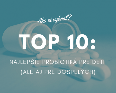 Top 10: najlepšie probiotiká pre deti (ale aj pre dospelých)